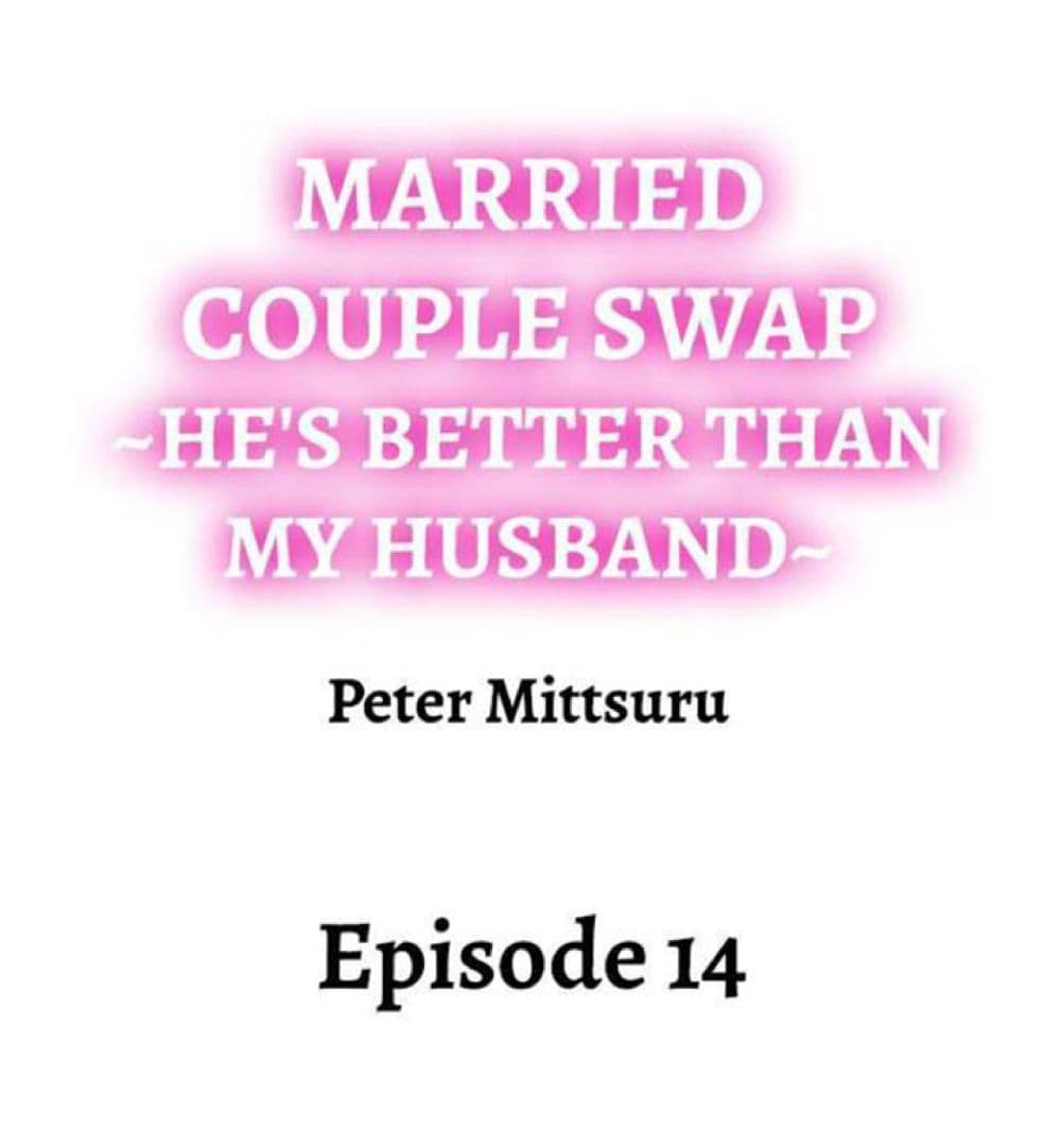 Married Couple Swap ~Heâ€™s Better Than My Husband~ 14 (1)